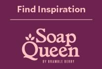 Soap Queen - Inspiration